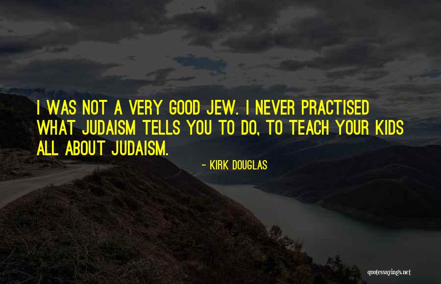 Kirk Douglas Quotes 2207183 Kirk Douglas Quotes 2207183