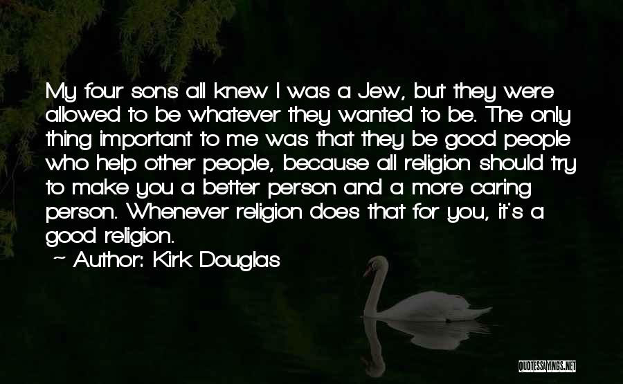 Kirk Douglas Quotes 2252178
