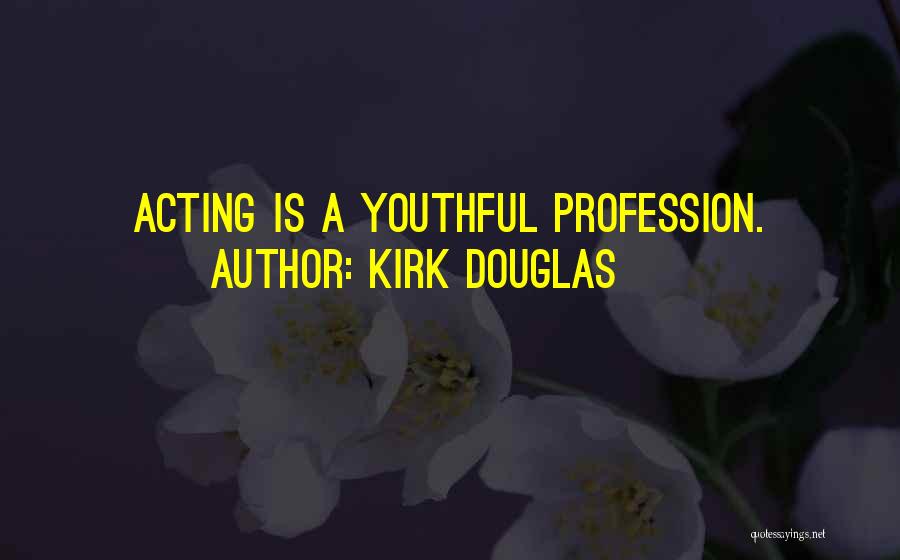Kirk Douglas Quotes 321831