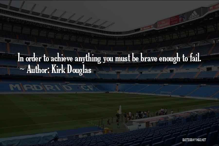 Kirk Douglas Quotes 475694