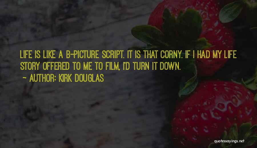 Kirk Douglas Quotes 851783