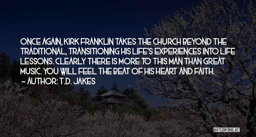 Kirk Franklin Music Quotes By T.D. Jakes