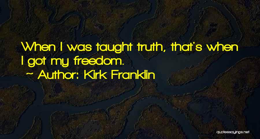 Kirk Franklin Quotes 1044036