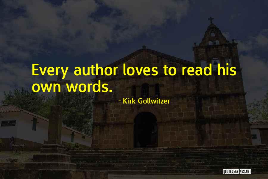 Kirk Gollwitzer Quotes 2065748 Kirk Gollwitzer Quotes 2065748