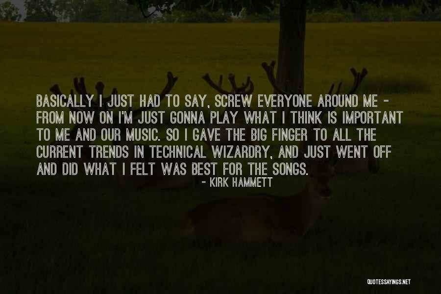 Kirk Hammett Quotes 1013710