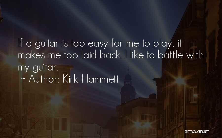 Kirk Hammett Quotes 1442744