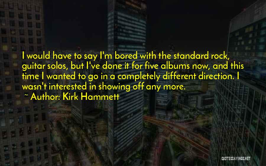 Kirk Hammett Quotes 238601