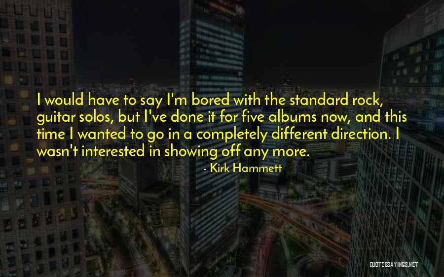 Kirk Hammett Quotes 238601 Kirk Hammett Quotes 238601
