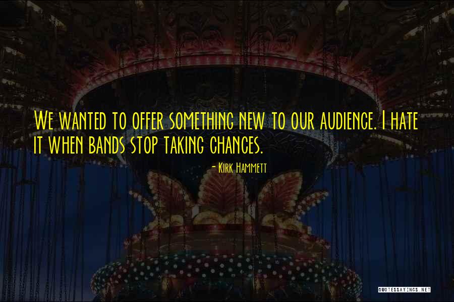 Kirk Hammett Quotes 535153 Kirk Hammett Quotes 535153