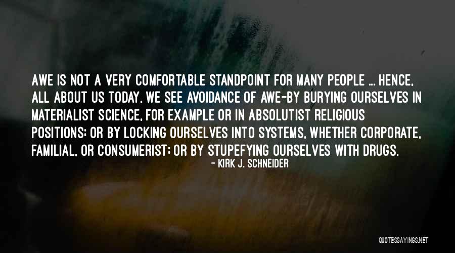 Kirk J. Schneider Quotes 1683224 Kirk J. Schneider Quotes 1683224