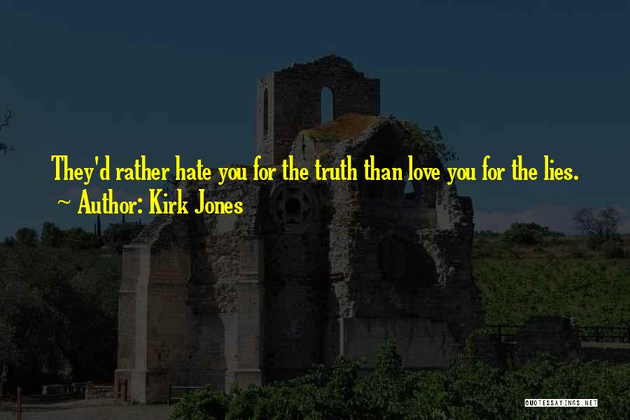 Kirk Jones Quotes 307566