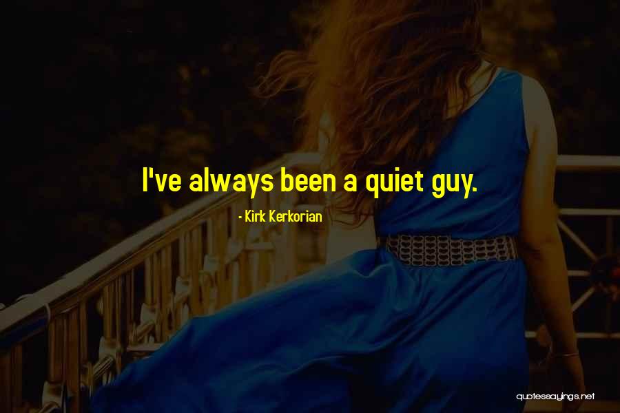 Kirk Kerkorian Quotes 190766 Kirk Kerkorian Quotes 190766