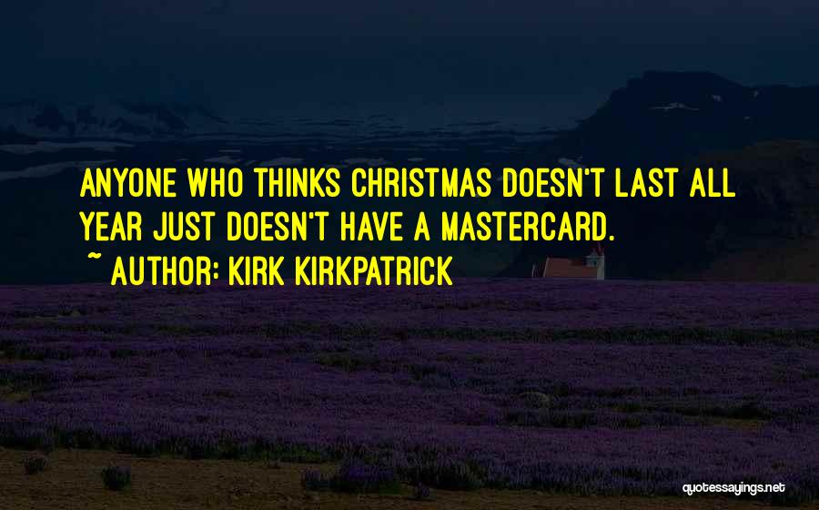 Kirk Kirkpatrick Quotes 1464855