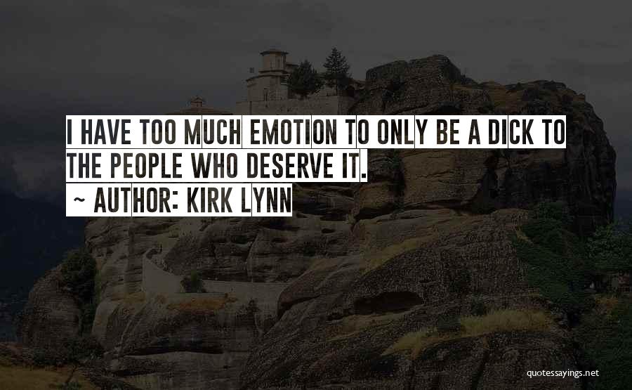 Kirk Lynn Quotes 1761831