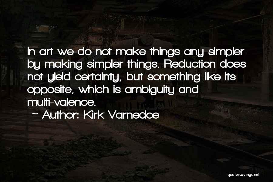 Kirk Varnedoe Quotes 481268