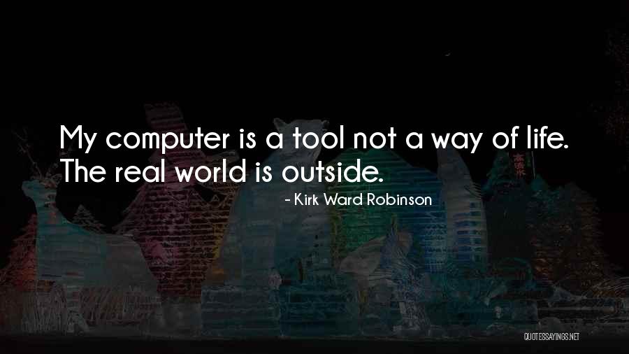 Kirk Ward Quotes By Kirk Ward Robinson
