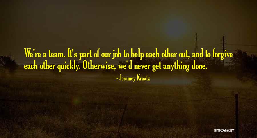 Kirkat Quotes By Jeramey Kraatz Kirkat Quotes By Jeramey Kraatz
