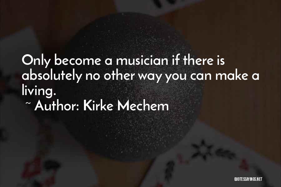 Kirke Mechem Quotes 935960