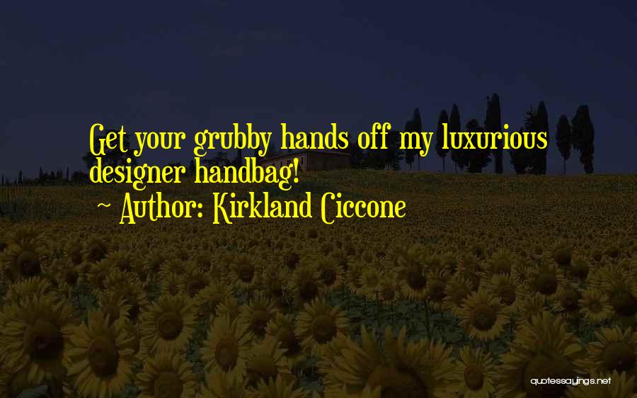 Kirkland Ciccone Quotes 1465287