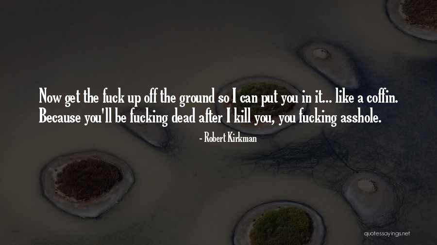 Kirkman Quotes By Robert Kirkman Kirkman Quotes By Robert Kirkman