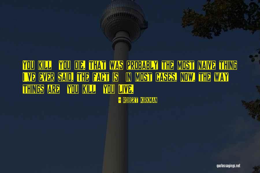 Kirkman Quotes By Robert Kirkman Kirkman Quotes By Robert Kirkman