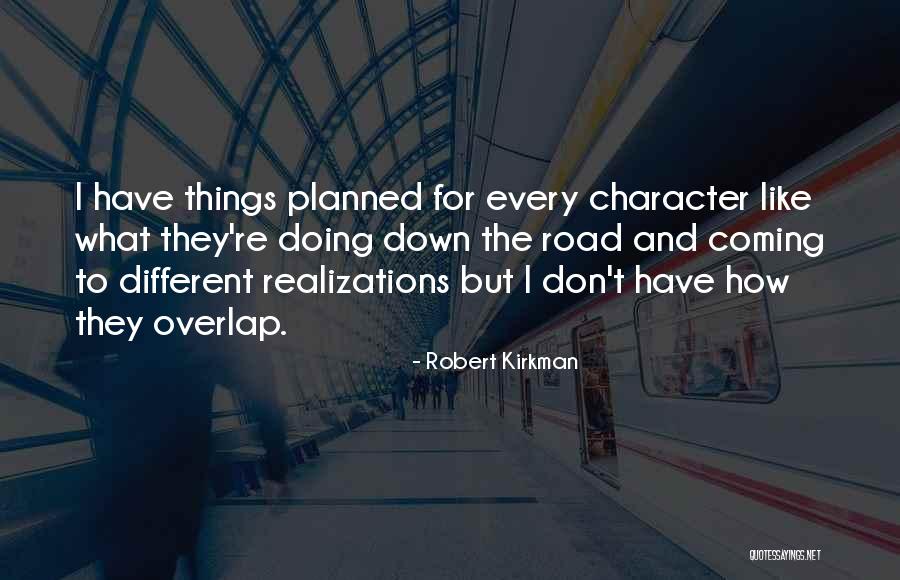 Kirkman Quotes By Robert Kirkman Kirkman Quotes By Robert Kirkman