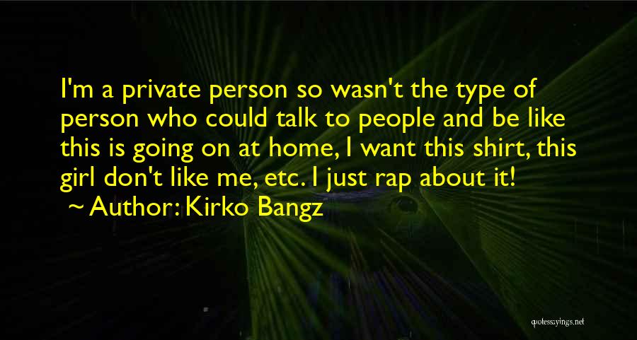 Kirko Bangz Quotes 1514654