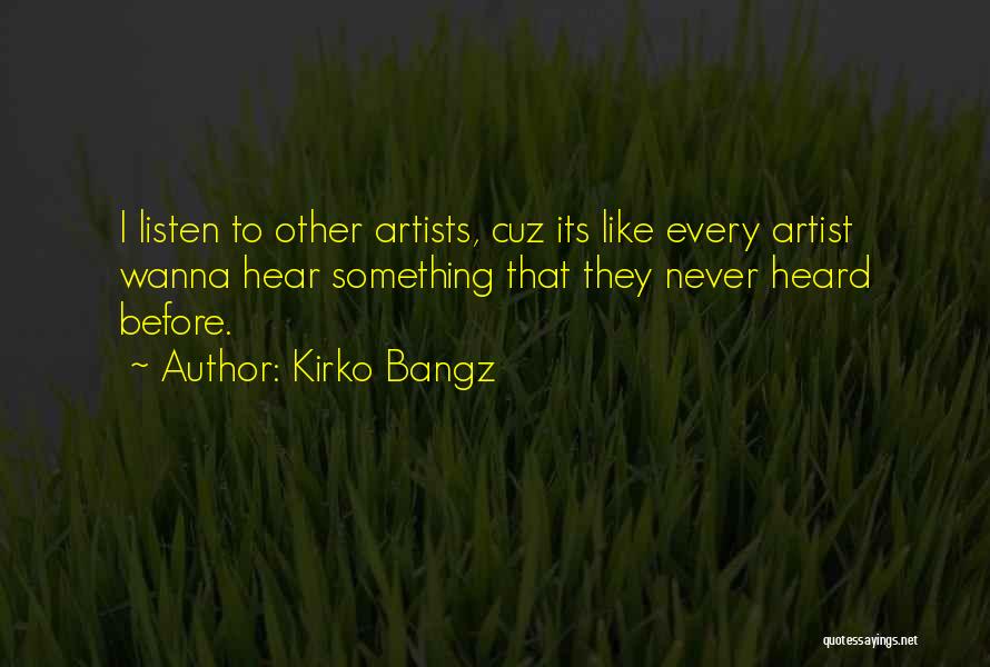 Kirko Bangz Quotes 992214