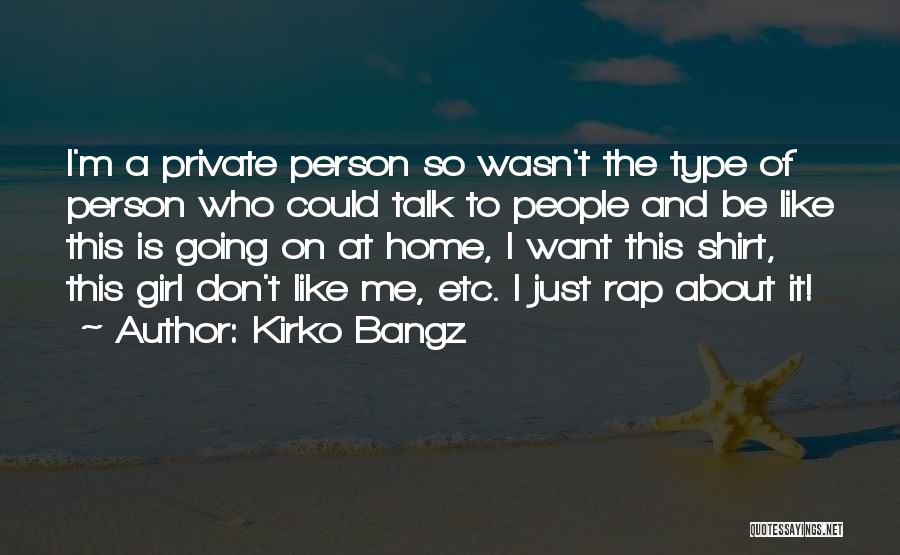 Kirko Quotes By Kirko Bangz
