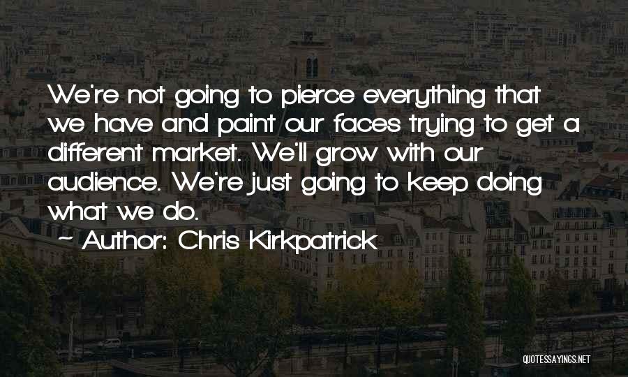 Kirkpatrick Quotes By Chris Kirkpatrick