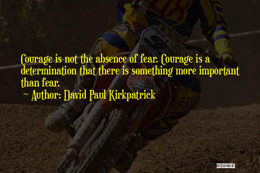 Kirkpatrick Quotes By David Paul Kirkpatrick