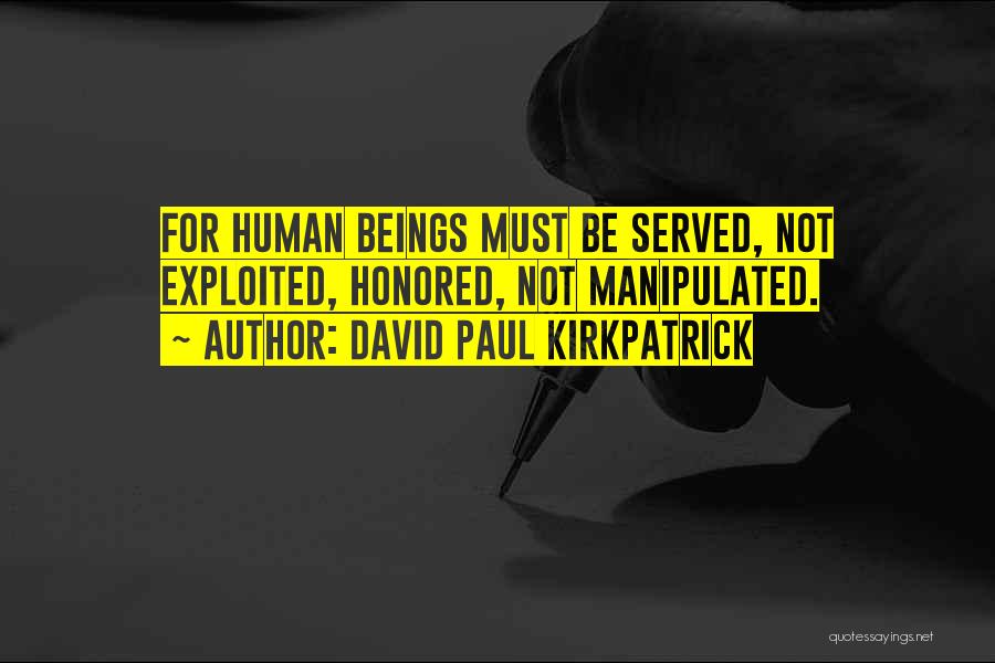 Kirkpatrick Quotes By David Paul Kirkpatrick