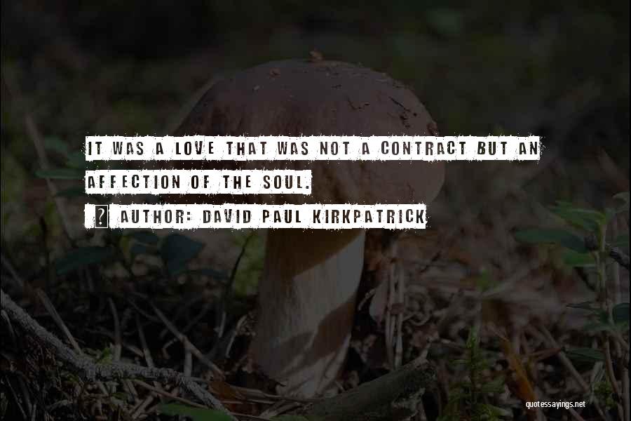 Kirkpatrick Quotes By David Paul Kirkpatrick