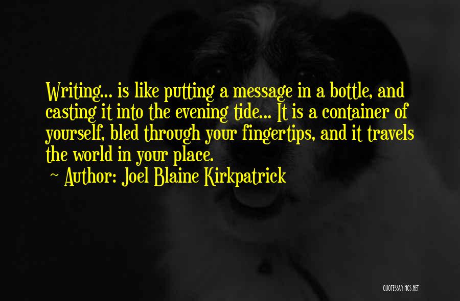 Kirkpatrick Quotes By Joel Blaine Kirkpatrick