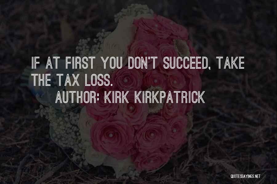 Kirkpatrick Quotes By Kirk Kirkpatrick
