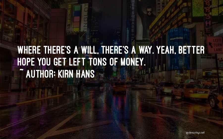 Kirn Hans Quotes 1557498