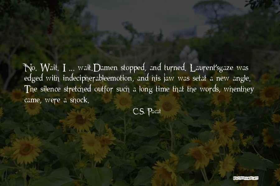 Kirner Kimberly D Quotes By C.S. Pacat Kirner Kimberly D Quotes By C.S. Pacat