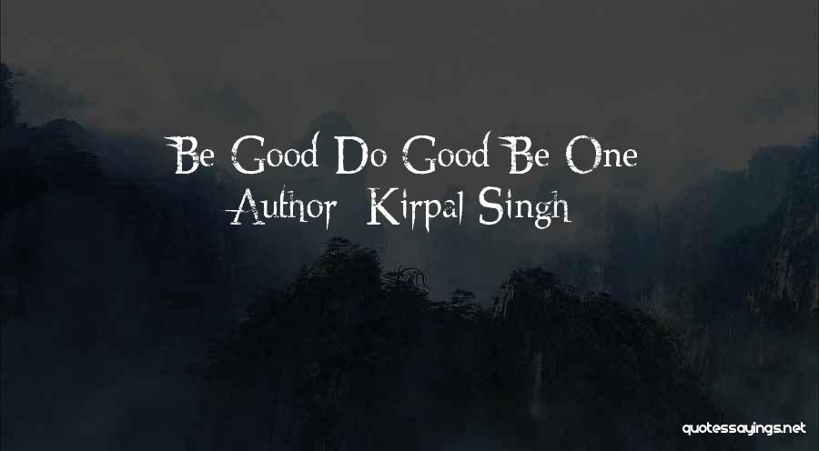 Kirpal Quotes By Kirpal Singh