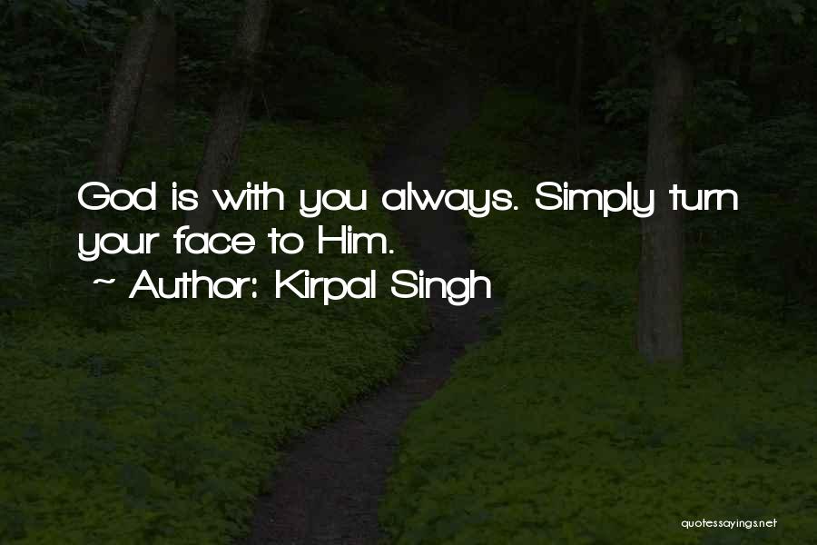 Kirpal Quotes By Kirpal Singh