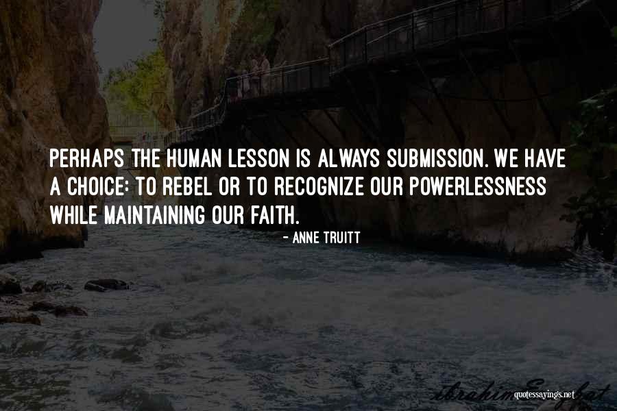 Kirpalani Kom Quotes By Anne Truitt Kirpalani Kom Quotes By Anne Truitt