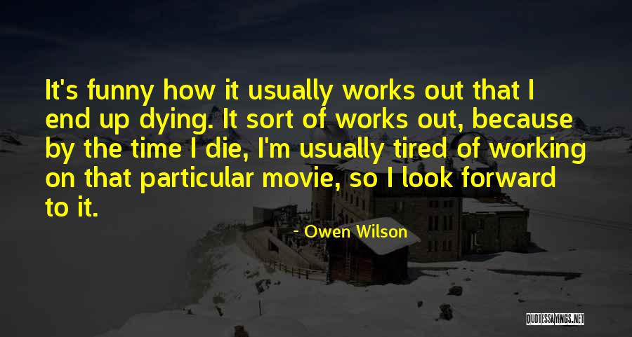 Kirpiklerin Quotes By Owen Wilson Kirpiklerin Quotes By Owen Wilson