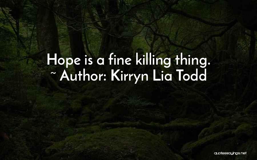 Kirryn Lia Todd Quotes 1844610