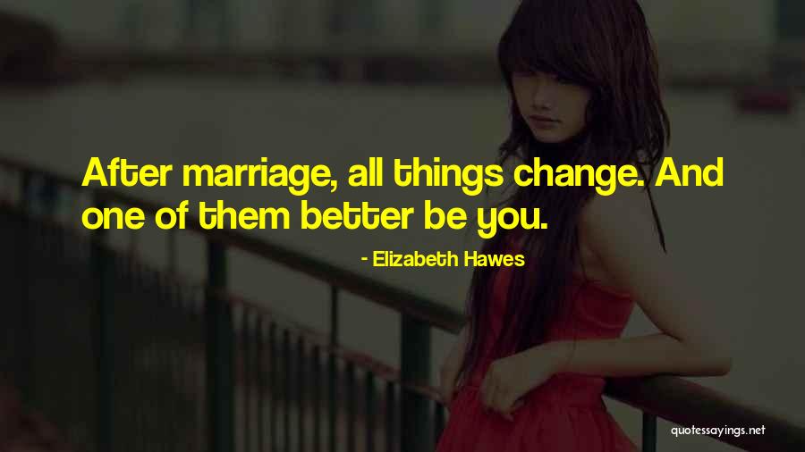 Kirsan Bhagwan Quotes By Elizabeth Hawes