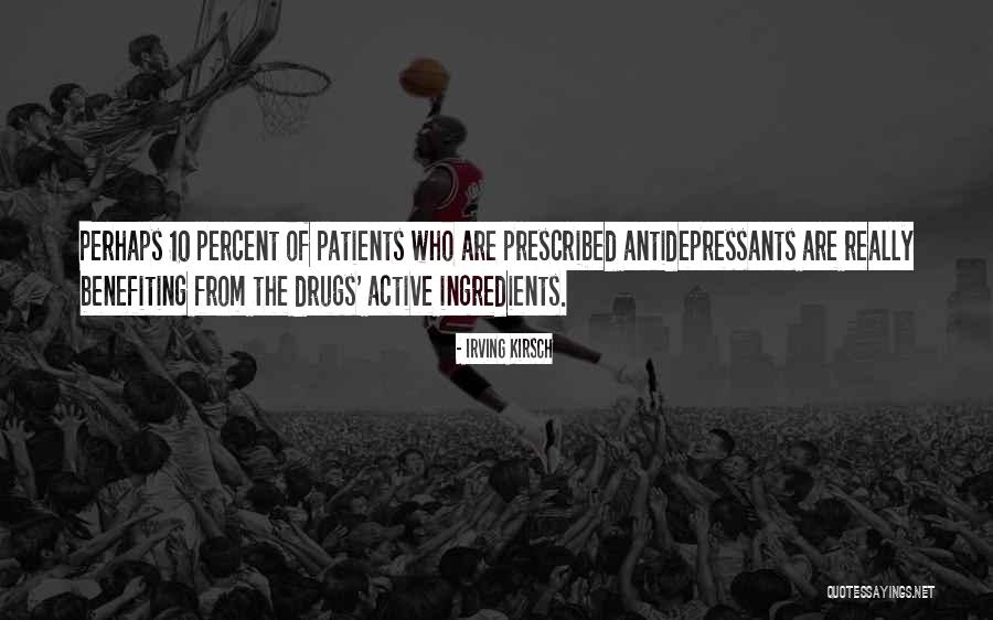 Kirsch Quotes By Irving Kirsch Kirsch Quotes By Irving Kirsch