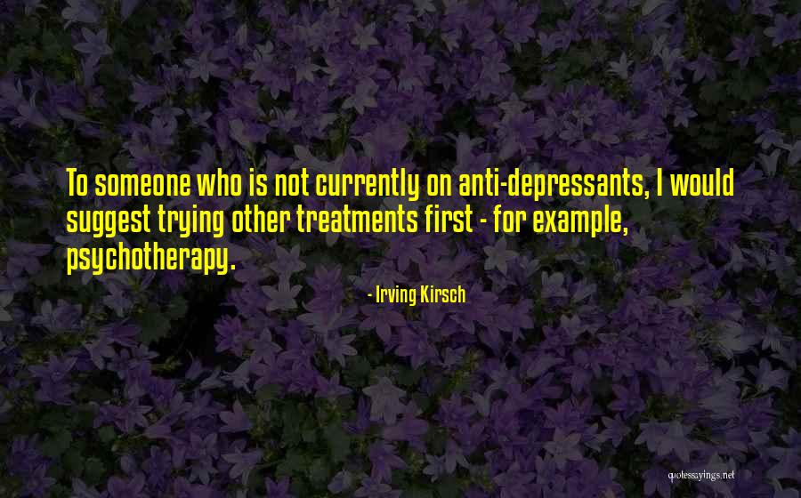 Kirsch Quotes By Irving Kirsch Kirsch Quotes By Irving Kirsch