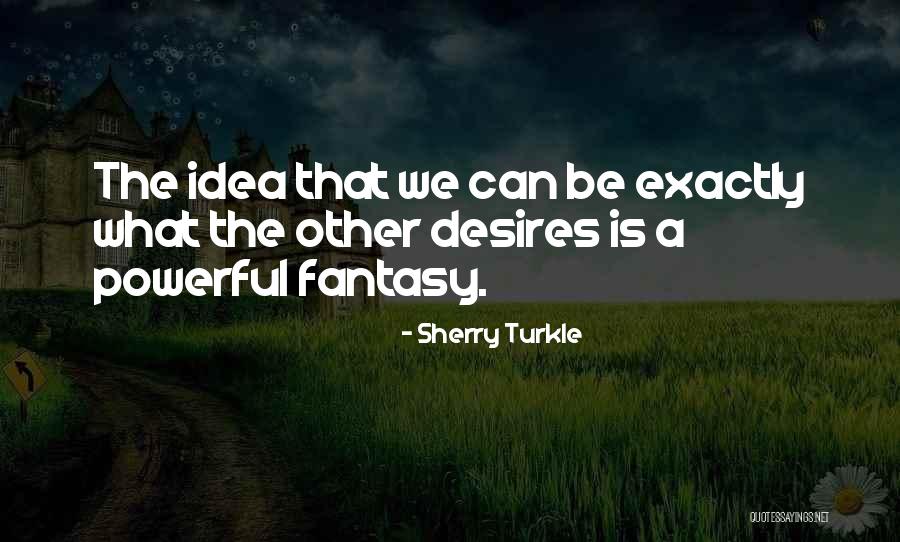 Kirschner Artist Quotes By Sherry Turkle Kirschner Artist Quotes By Sherry Turkle