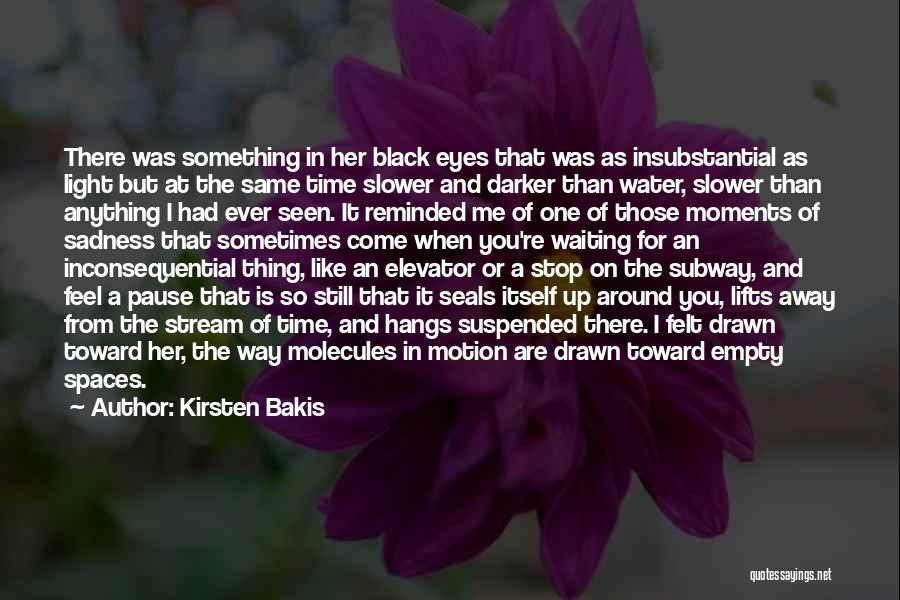 Kirsten Bakis Quotes 849885
