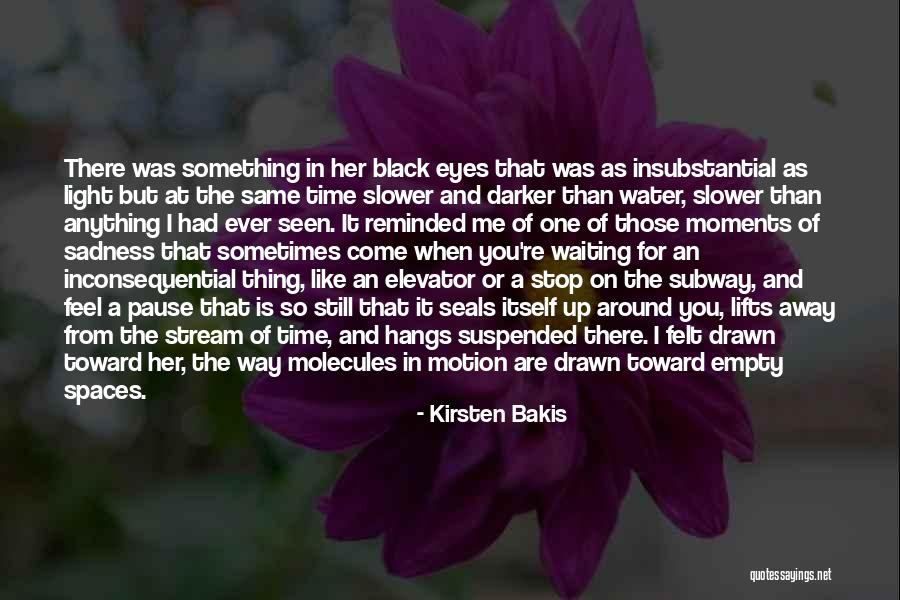 Kirsten Bakis Quotes 849885 Kirsten Bakis Quotes 849885