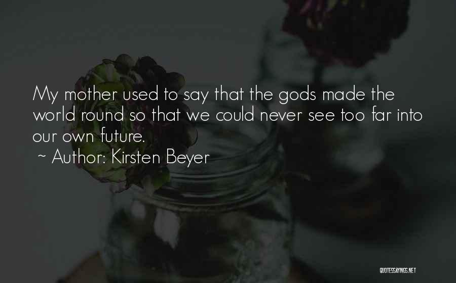 Kirsten Beyer Quotes 1189490