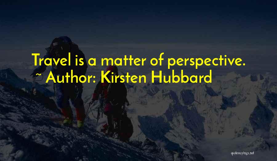 Kirsten Hubbard Quotes 124383